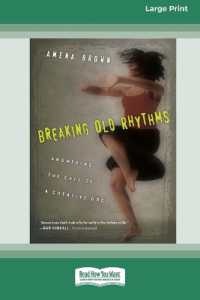 Breaking Old Rhythms : Answering the Call of a Creative God (16pt Large Print Format)