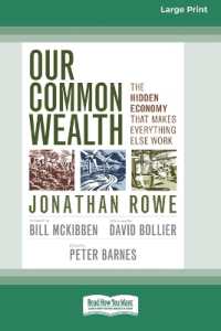 Our Common Wealth : The Hidden Economy that Makes Everything Else Work (16pt Large Print Format)