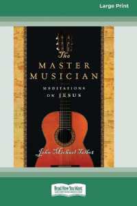 The Master Musician : Meditations on Jesus (16pt Large Print Format)