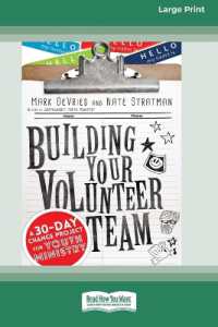 Building Your Volunteer Team : A 30-Day Change Project for Youth Ministry (16pt Large Print Format)