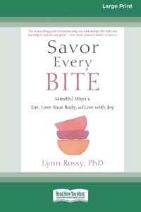Savor Every Bite : Mindful Ways to Eat, Love Your Body, and Live with Joy (16pt Large Print Edition) （Large Print）
