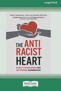 The Antiracist Heart : A Self-Compassion and Activism Handbook (16pt Large Print Format)