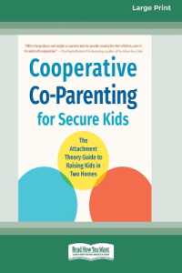 Cooperative Co-Parenting for Secure Kids : The Attachment Theory Guide to Raising Kids in Two Homes (16pt Large Print Format)