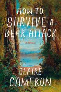 How to Survive a Bear Attack : A Memoir