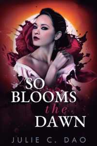 So Blooms the Dawn : A Tale of Romantic Gothic Horror (Now Comes the Mist)
