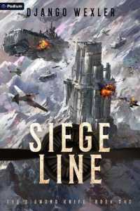 Siege Line : An Epic Sci-Fi Adventure (Diamond Knife)