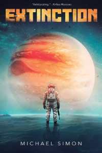 Extinction : A Military Sci-Fi Thriller (Extinction)