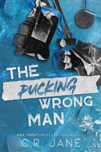 The Pucking Wrong Man : A Hockey Romance (The Pucking Wrong)