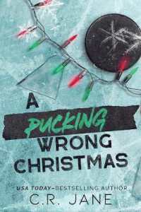 A Pucking Wrong Christmas : A Hockey Romance (The Pucking Wrong)
