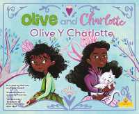 Olive Y Charlotte (Olive and Charlotte) Bilingual Eng/Spa (El Rayo de Sol (Sunshine Picture Books) Bilingual Eng/spa)