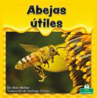 Abejas Útiles (Helpful Honeybees) （Library Binding）