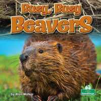 Busy, Busy Beavers （Library Binding）
