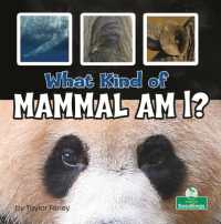 What Kind of Mammal Am I? （Library Binding）