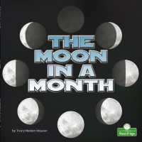 The Moon in a Month （Library Binding）