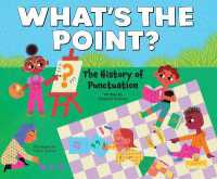 What's the Point?: The History of Punctuation （Library Binding）