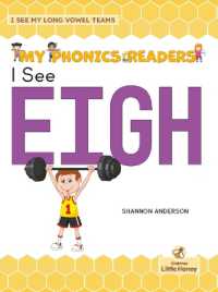 I See Eigh (My Phonics Readers - I See My Abcs: Long Vowel Teams)
