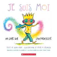 Je Suis Moi: Un Livre Sur l'Authenticité