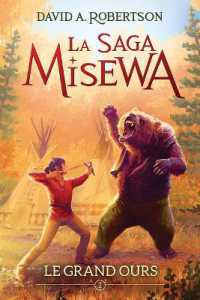La Saga Misewa: No 2 - Le Grand Ours