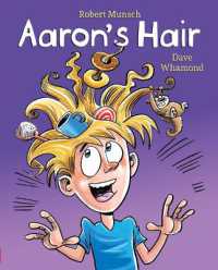 Aaron's Hair (Revised Edition) （Newly of a Munsch Classic）