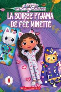 Gabby Et La Maison Magique: La Soirée Pyjama de Fée Minette (Gabby Et La Maison Magique)