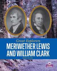 Meriwether Lewis and William Clark （Library Binding）
