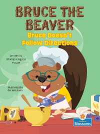 Bruce Doesn't Follow Directions (Bruce the Beaver)