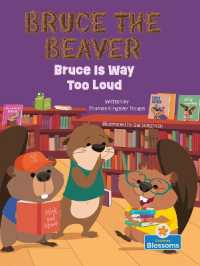 Bruce Is Way Too Loud (Bruce the Beaver)
