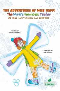 Miss Happ's Snow Day Surprise (The Adventures of Miss Happ: the World's Unluckiest Teacher)
