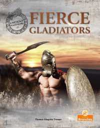 Fierce Gladiators (Ancient Warriors)