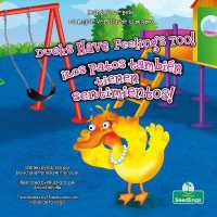 ¡Los Patos También Tienen Sentimientos! (Ducks Have Feelings Too!) Bilingual Eng/Spa (La Mejor Versión de Ti Mismo (Being Your Best) Bilingual Eng/spa)