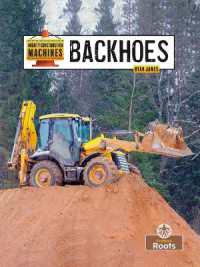 Backhoes (Mighty Construction Machines)