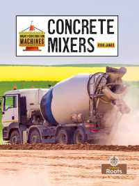 Concrete Mixers (Mighty Construction Machines)