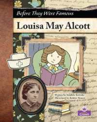 Louisa May Alcott (Before They Were Famous)