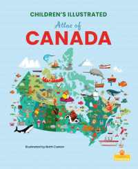 Children's Illustrated Atlas of Canada (Amazing Atlases)