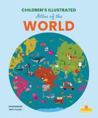 Children's Illustrated Atlas of the World (Amazing Atlases)
