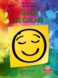 Calm (Le Calme) Bilingual Eng/Fre (Mes �motions (My Emotions) Bilingual)