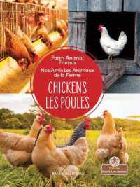 Chickens (Les Poules) Bilingual Eng/Fre (Nos Amis les Animaux de la Ferme (Farm Animal Friends) Bilingual)