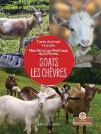 Goats (Les Ch�vres) Bilingual Eng/Fre (Nos Amis les Animaux de la Ferme (Farm Animal Friends) Bilingual)