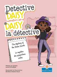 The Mystery of the Stolen Snacks ( Le Myst�re Des Grignotines Vol�es ) Bilingual Eng/Fre (Daisy La D�tective (Detective Daisy) Bilingual)
