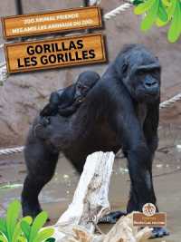 Gorillas (Les Gorilles) Bilingual Eng/Fre (Mes Amis Les Animaux Du Zoo (Zoo Animal Friends) Bilingual)