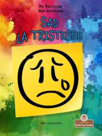 Sad (La Tristesse) Bilingual Eng/Fre (Mes �motions (My Emotions) Bilingual)