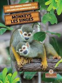 Monkeys (Les Singes) Bilingual Eng/Fre (Mes Amis Les Animaux Du Zoo (Zoo Animal Friends) Bilingual)
