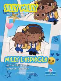 Milly l'Espiègle Et Les Bêtises Du Jour de la Photo (Silly Milly and the Picture Day Sillies) Bilingual Eng/Fre (Les Aventures de Milly l'espiègle (Silly Milly Adventures) Bilingual)