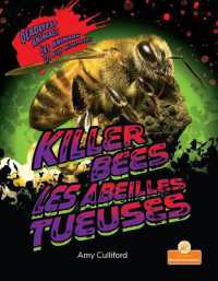 Les Abeilles Tueuses (Killer Bees) Bilingual Eng/Fre (Les Animaux Les Plus Meurtriers (Deadliest Animals) Bilingual Eng/fre)