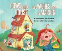 Des Vaches Dans La Maison (Cows in the House) Bilingual Eng/Fre (Ensoleillement (Sunshine Picture Books) Bilingual Eng/fre)