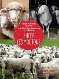 Les Moutons (Sheep) Bilingual Eng/Fre (Nos Amis les Animaux de la Ferme (Farm Animal Friends) Bilingual)
