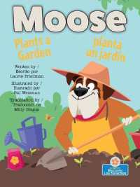 Moose Planta Un Jardin (Moose Plants a Garden) Bilingual Eng/Spa (Moose the Dog (Moose El Perro) Bilingual Eng/spa)