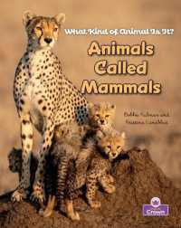 Animals Called Mammals (What Kind of Animal Is It?)