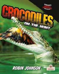 Crocodiles on the Hunt (Perfect Predators)