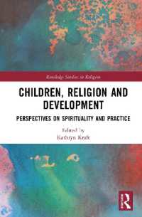 Children, Religion and Development : Perspectives on Spirituality and Practice (Routledge Studies in Religion)